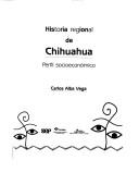 Cover of: Historia Regional De  Chihuahua by Carlos Conalep, Alba