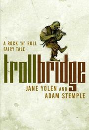 Cover of: Troll Bridge: A Rock'n' Roll Fairy Tale