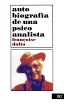 Cover of: Autobiografia de una Psicoanalista: 1934-1988
