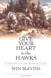 Cover of: Give your heart to the hawks by Winfred Blevins