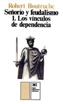 Cover of: Senorio y Feudalismo 1. Los Vinculos de Dependenci