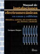 Manual de instalaciones electromecánicas en casas y edificios by Gilberto Enríquez Harper