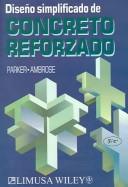 Cover of: Diseno simplificado de concreto reforzado/Simplified design of concretes structures