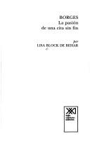 Cover of: Borges La Pasion de Una Cita Sin Fin by Lisa Block De Behar