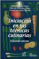 Cover of: Iniciacion en Las Tecnicas Culinarias by Graciela Martinez De Flores Escobar, Marcela Gonzalez-Garza Ducoing, Covadonga Torre Marina