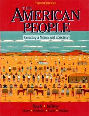 The American People by Gary B. Nash, Julie Roy Jeffrey, John R. Howe, Peter J. Frederick, Allen F. Davis, Allan M. Winkler