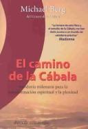 Cover of: El camino de la Cábala (The Way: Using the Wisdom of Kabbalah for Spiritual Transformation and Fulfillment)