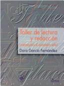 Cover of: Taller De Lectura Y Redaccion by Dora Garcia