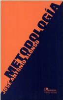 Cover of: Metodologia by Jose Antonio Alonso