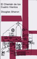 Cover of: El Chaman de Los Cuatro Vientos by Douglas Sharon