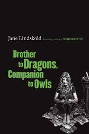 Cover of: Brother to Dragons, Companion to Owls by Jane Lindskold