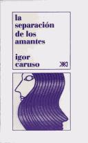 Cover of: La Separacion de Los Amantes by Igor Caruso