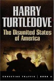 Cover of: The Disunited States of America (Crosstime Traffic) by Harry Turtledove