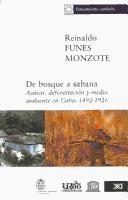 Cover of: De Bosque A la sabana: Azucar, Deforestacion Y Medio Ambiente En Cuba (1492-1926)