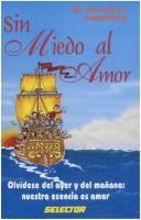 Cover of: Sin Miedo Al Amor