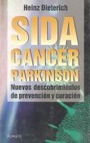 Cover of: Sida, Cancer, Parkinson - AIDS, Cancer, Parkinson