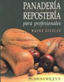 Panaderia y Reposteria para profesionales/Professional Baking by Wayne Gisslen, W Gisslen, Wayne Gisslen