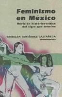 Feminismo en Mexico by Griselda Gutierrez Castaneda