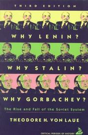 Cover of: Why Lenin? Why Stalin? Why Gorbachev? by Theodore H. Von Laue