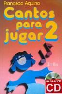 Cover of: Cantos para jugar/ Songs for Play by Francisco Aquino