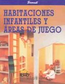 Cover of: Habitaciones infantiles y areas de juego by Susan Warton