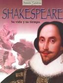 Cover of: Shakespeare : Su vida y su tiempo: Su vida y su tiempo