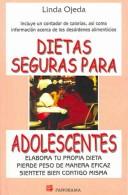 Cover of: Dietas Seguras Para Adolescentes / Safe Dieting for Teens: Elabora Tu Propia Dieta Pierde Peso De Manera Eficaz Sientete Bien Contigo Misma