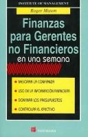 Cover of: Finanzas Para Gerentes No Financieros En Una Semana/ Finance for Non-financial Managers in a Week