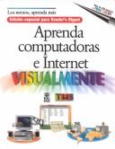 Cover of: Aprenda Computadoras E Internet Visualmente (IDG Serie Tridimensional)