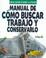 Cover of: Manual de como buscar trabajo y conservarlo/ Guide to Finding a Job And Keeping It