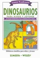 Cover of: Dinosaurios para ninos y jovenes by Janice Pratt VanCleave