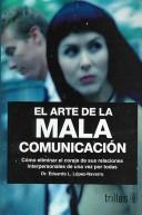 Cover of: El Arte de Mala Comunicacion