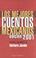 Cover of: Los Mejores Cuentos Mexicanos, 2001