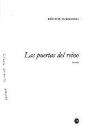 Cover of: Las puertas del reino by Héctor Toledano, Héctor Toledano