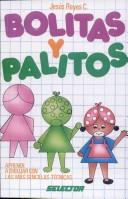 Cover of: Bolitas Y Palitos/ Little Balls and Little Sticks by Jesus Reyes Cordoba