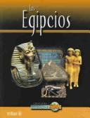 Cover of: Los Egipcios / Egyptian Life (Grandes Civilizaciones / Great Civilizations)