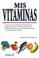 Cover of: Mis Vitaminas/My Vitamins