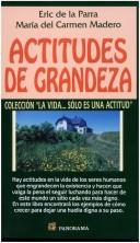 Cover of: Actitudes De Grandeza by Eric De La Parra, Maria Madero