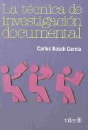 Cover of: La Tecnica De Investigacion Documental