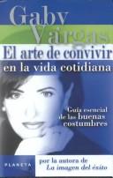 Cover of: El Arte De Convivir En LA Vida Cotidiana