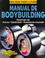 Cover of: Manual De Bodybuilding / Bodybuilding Manual: Desarrollo De