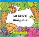 Cover of: La selva amigable: Hide and Peek: Jumping Jungle, Spanish Edition (Ven y descubre)