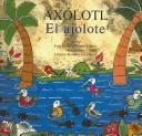 Axolotl. El ajolote by Jose Antonio Flores Farfan