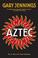 Cover of: Aztec