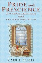 Cover of: Pride and Prescience: Or, A Truth Universally Acknowledged