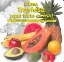 Cover of: Dime, traviesa, que fruta es esa?
