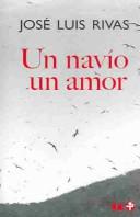 Un navio un amor / Poems by Jose Luis Rivas