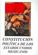 Cover of: Constitucion politica de los Estados Unidos Mexicanos / Political Constitution of the Mexicans United States