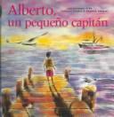 Cover of: Alberto, Un Pequeño Capitan
