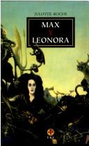 Cover of: Max Y Leonora by Julotte Roche, Julotte Roche